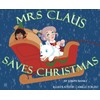 Mrs. Claus Saves Christmas
