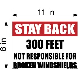 Safety Decal Unlimited 2Pc Stay Back Not Responsible for Broken Windshields 300FT Label Sticker Sign 18 Wheeler Debris Rock Warning Construction Truck Made in Texas (Stay Back 300FT)