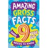Amazing Gross Facts Every 9 Year Old Needs to Know: