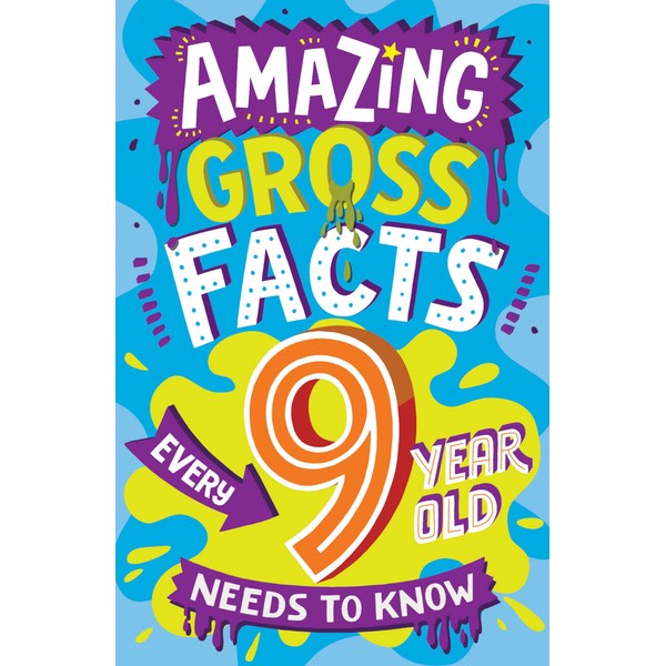 Amazing Gross Facts Every 9 Year Old Needs to Know: