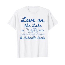 Love On The Lake Bachelorette Party 2025 Bride Squad T-Shirt