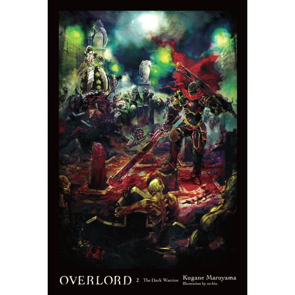 Overlord, Vol. 2 (light novel): The Dark Warrior (Volume 2)