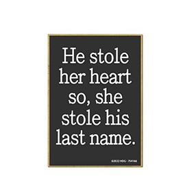Honey Dew Gifts, He Stole Her Heart so She Stole His Last Name, 3.5 inch by 2.5 inch, Made in USA, Locker Decorations, Refrigerator Magnets, Fridge Magnet, Decorative Just Married Gifts, 754166