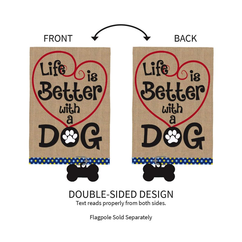 Life is Better with Dog Garden Flag