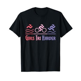Girls Tri Harder - Triathlete Triathlon Marathoner Athlete T-Shirt