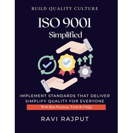 ISO 9001 Simplified: Achieve ISO 9001 Success Fast | Build Quality Management Systems | ISO 9001 Step by Step | Simplify Compliance With ISO | Quality Culture For Teams | ISO 9001 Essentials Unpacked