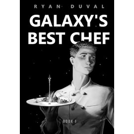 Galaxy's Best Chef (Galaxy's Best Chef Saga)