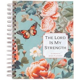 The Lord Is My Strength (2025 Planner): 12-Month Weekly Planner