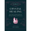 10-Minute Crystal Healing: Easy Tips for Using Crystals for Healing,