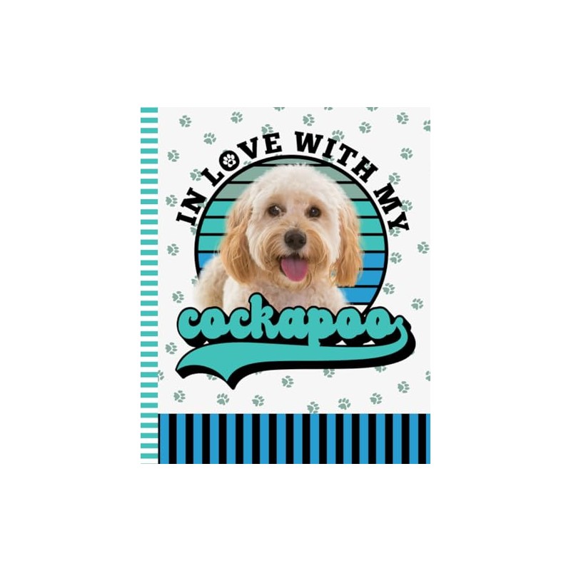 In Love With My Cockapoo: 7.5 x 9.25 / Dog