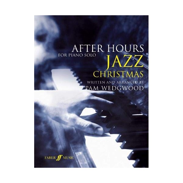 After Hours Christmas Jazz: (Piano) by Pam Wedgwood (2009-09-03)