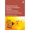 Preventing the School-to-Prison Pipeline