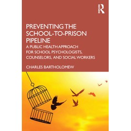 Preventing the School-to-Prison Pipeline