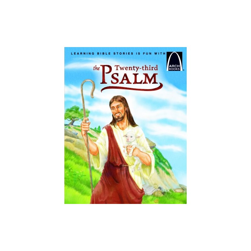 The Twenty Third Psalm - Arch Books
