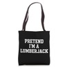 Funny Lumberjack Design For Men Women Arborist Tree Cutters Tote
