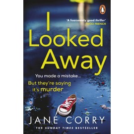 I Looked Away: the page-turning Sunday Times Top 5 bestseller