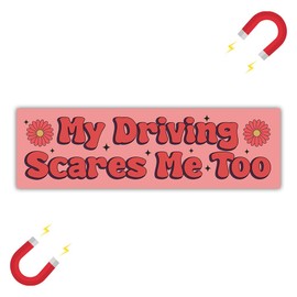 BAVAHA [10"x3"] Caution Sign My Driving Scares Me Too Magnetic Bumper Sticker New Driver Car Magnet Caution Sticker Funny Car Stickers Offensive Car Magnet Cute Car Magnet for Car Truck Bumper Fridge