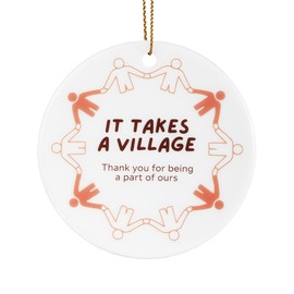 ZJR Thank You Gifts for Women & Men - Teacher Gifts - Appreciation Gift for Teacher, Nurse, Coworker, Employee, Retirement, Daycare Provider, Nanny – It Takes a Village 3" Christmas Ceramic Ornament