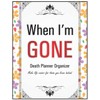When I die Planner: Death planner organizer for those you
