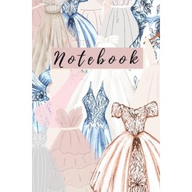 Wedding Dress Notebook Planner for Bride-To-Be: Stylish Journal for Bride | Ideal For Notes & Random Thoughts: Great Gift Idea For Mother of The Bride ... Maids | Bridal Shower | 120 Blank Lined Pages