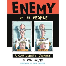 Enemy of the People: A Cartoonist's Journey