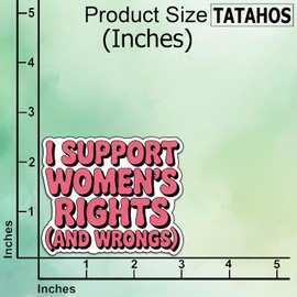 (3Pcs) I Support Women’s Rights and Wrongs Stickers Funny Sarcastic Quote Humor Motivational Inspirational Gifts Waterproof Vinyl Decals for Kindle Water Bottle Bumper Car Hard Hat Phone Laptop 3x2.5