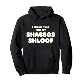Funny Jewish Tshirt Shabbos Shloof Cute Shabbat Gift Pullover Hoodie