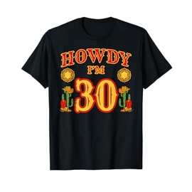 Cowboy 30th Birthday Party Howdy Rodeo Hat Horse Lover Ranch T-Shirt