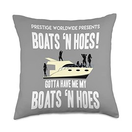 Gotta Have Me My Boats 'N Hoes Travel And Wander Sailing Throw Pillow