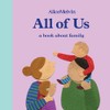 All of Us:a book about family: 3