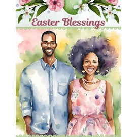 Romantic Happy Easter Greeting Card - Of All My Blessings In My Life, You Are The Greatest One - Black African American Couple (Husband Wife Boyfriend Girlfriend Partner)