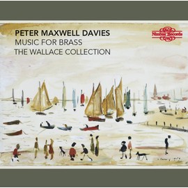 Peter Maxwell-Davies: Music for Brass