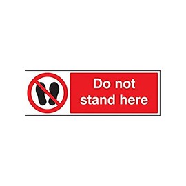 Caledonia Signs 13651G Do not Stand Here Sign, 300 mm x 100 mm, Rigid Plastic