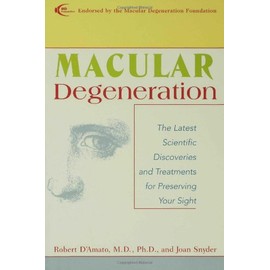 Macular Degeneration: The Latest Scientific Discoveries and Treatments for Preserving Your Sight