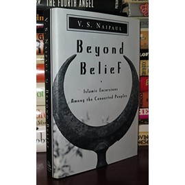Beyond Belief: Islamic Excursions Among the Converted Peoples