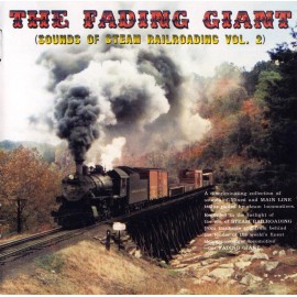 The Fading Giant, Sounds of Steam Railroading, Volume 2 - O. Winston Link
