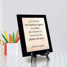 Let your steadfast love, O Lord, be upon us, even as we hope in you. Psalm 33:22, Black Frame 9x12 Decorative Wall Plaque | Elegant Bible Verse