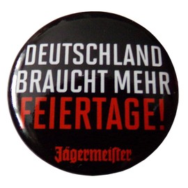 Jägermeister - Germany needs more holidays - Button 30 mm, Metal