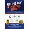 Flip This Risk® for Enterprise Security: Industry Experts Share Their