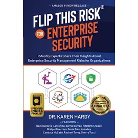 Flip This Risk® for Enterprise Security: Industry Experts Share Their Insights About Enterprise Security Risk Management Risks for Organizations