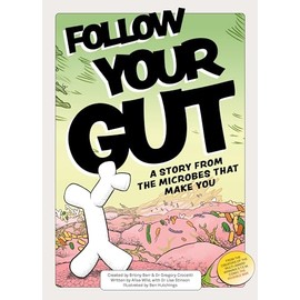 Follow Your Gut: a story from the microbes that make you