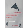 The Logic of American Nuclear Strategy: Why Strategic Superiority Matters