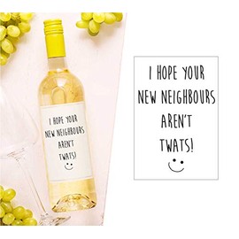 Weinflaschenetikett I Hope Your New Neighbours Are 't Twats, lustiges Geschenk