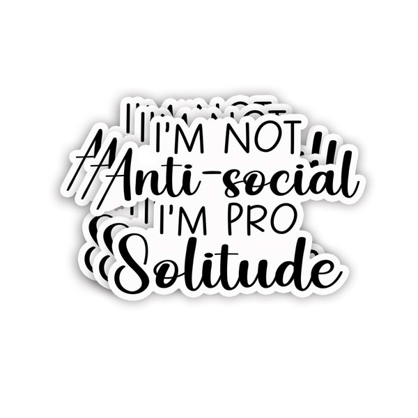 (3pcs) I'm Not Anti-Social I'm Pro Solitude Sticker Funny Sayings