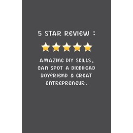 Amazing Diy Skills, Can Spot A Dickhead Boyfriend & great Entrepreneur: Funny Fathers Day Gifts from son, daughter and kids : Softcover Journal Notebook for Daddy (Alternative Fathers Day Cards)