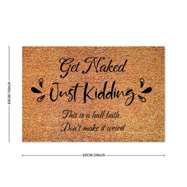 DecStic Get Naked Just Kidding This is A Half Bath Coir Mat Coir Fiber Doormat Words Letters Rustic Weather Resistant Non Slip Mat for Entry Porch Deck Patio Mudroom 16x24in