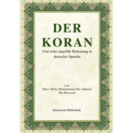 Der Koran: Und seine ungefähr Bedeutung in deutscher Sprache (German Edition)