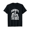 Cowboys And Beer That's Why I'm Here Cowboy Cowgirl T-Shirt