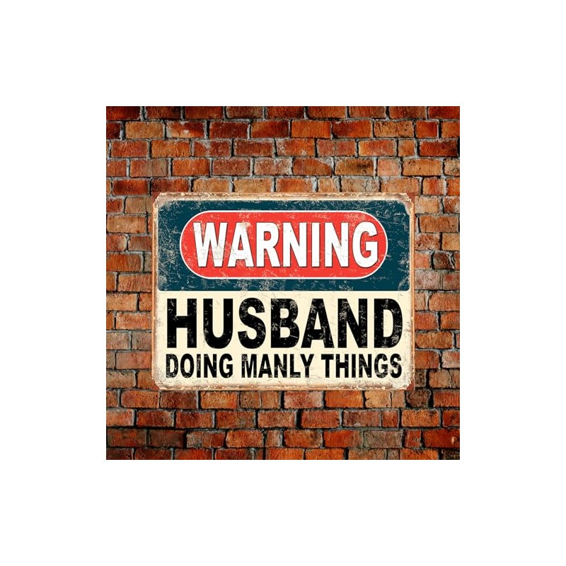 Shawprint Warning Husband Doing Manly Things Funny Metal Signs Home