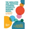 The Moulster and Griffiths Learning Disability Nursing Model: A Framework